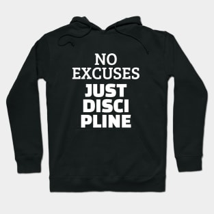 No Excuses Just Discipline Hoodie